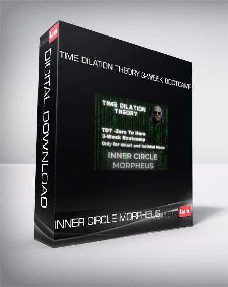 INNER CIRCLE MORPHEUS - Time Dilation Theory 3-Week Bootcamp