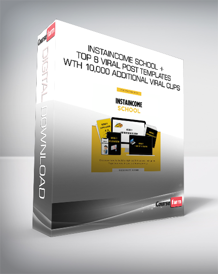InstaIncome School + Top 8 Viral Post Templates wth 10,000 Additional Viral Clips