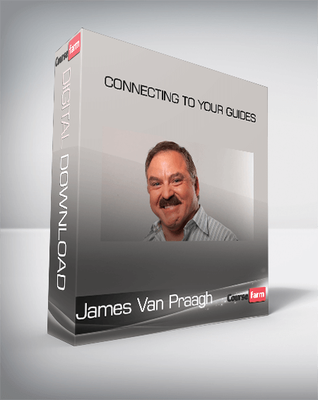 James Van Praagh - Connecting to Your Guides