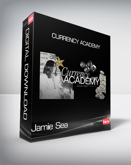 Jamie Sea - Currency Academy