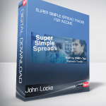 John Locke - Super Simple Spread Trades for Income