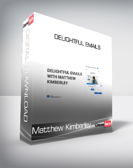 Matthew Kimberley - Delightful Emails