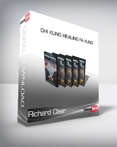 Richard Clear - Chi Kung Healing Fa Kung