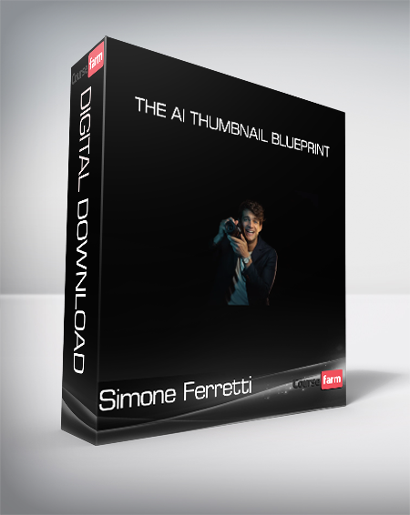 Simone Ferretti - The AI Thumbnail Blueprint