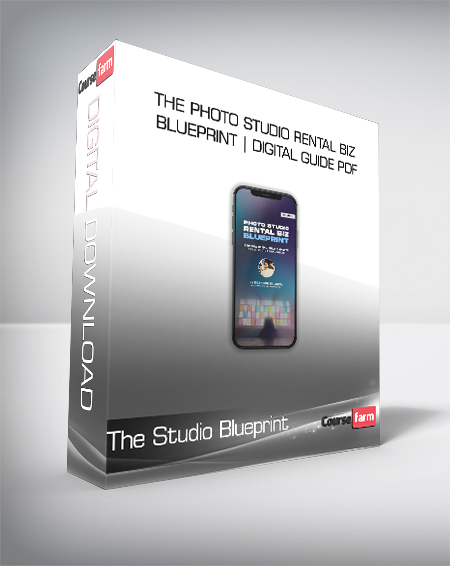 The Studio Blueprint - The Photo Studio Rental Biz Blueprint | Digital Guide PDF