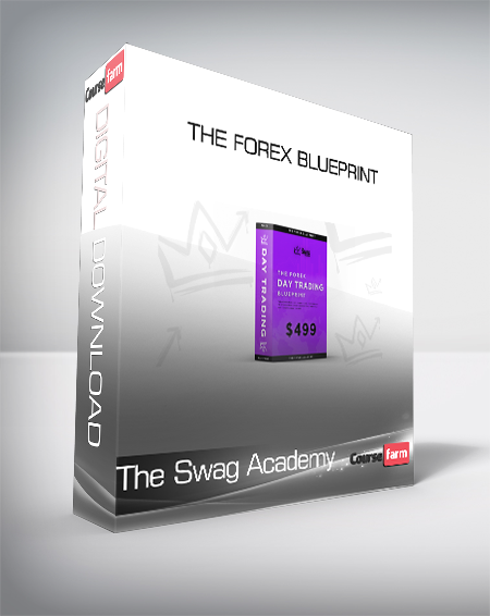 The Swag Academy - The FOREX Blueprint