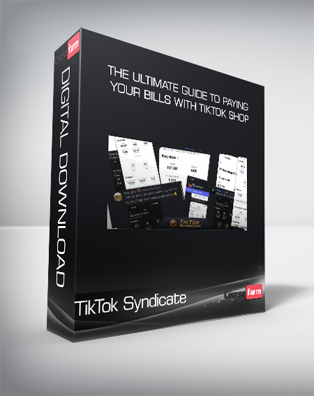 TikTok Syndicate - The Ultimate Guide to Paying Your Bills With TikTok Shop