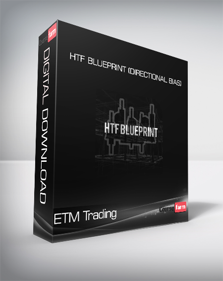 ETM Trading - HTF Blueprint (Directional Bias)