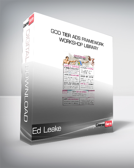 Ed Leake - God Tier Ads Framework + Workshop Library