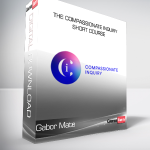 Gabor Mate - The Compassionate Inquiry Short Course