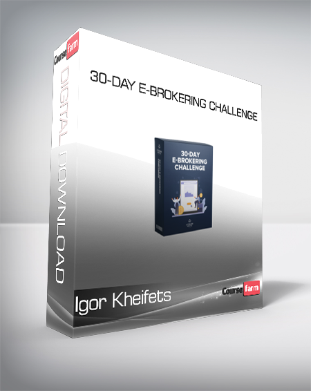 Igor Kheifets - 30-Day e-Brokering Challenge