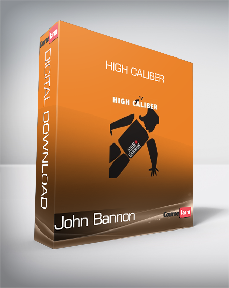 John Bannon - High Caliber