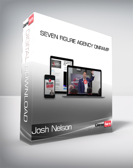 Josh Nelson - Seven Figure Agency OnRamp