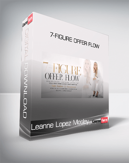 Leanne Lopez Mosley - 7-Figure Offer Flow