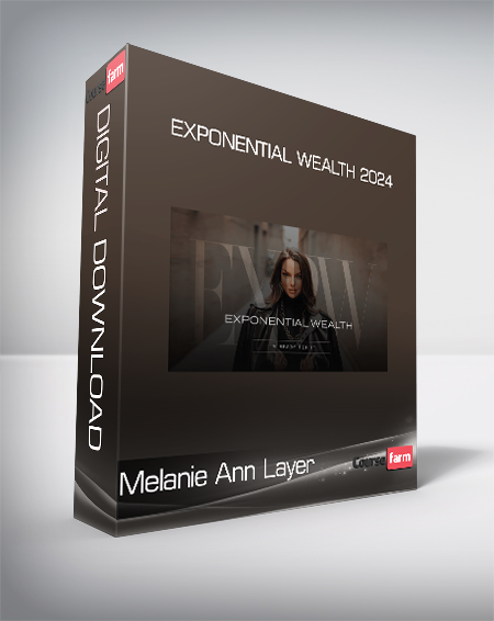 Melanie Ann Layer - Exponential Wealth 2024