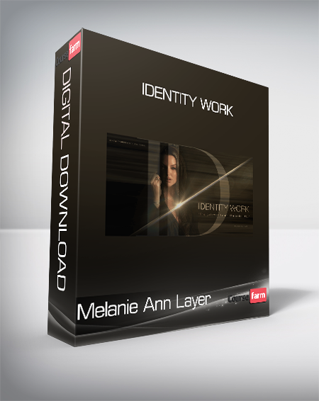 Melanie Ann Layer - Identity Work