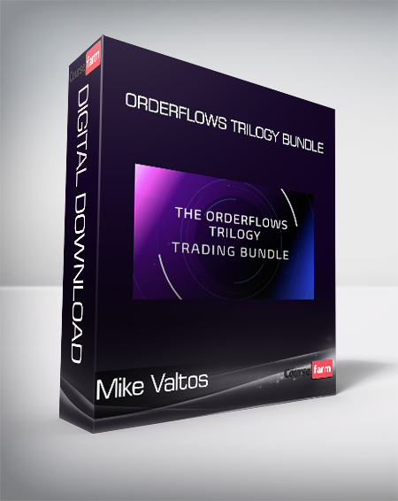 Mike Valtos - Orderflows Trilogy Bundle