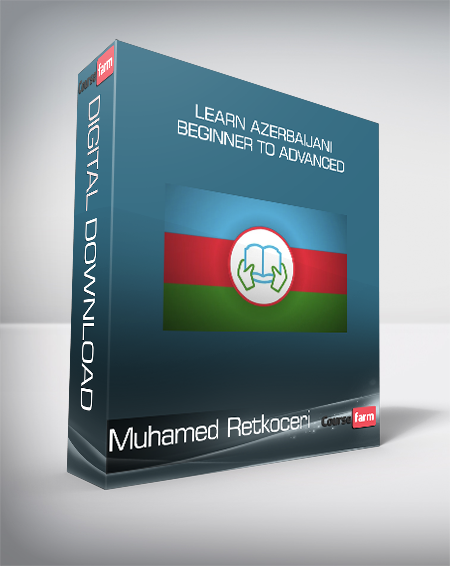 Muhamed Retkoceri - Learn Azerbaijani - Beginner to Advanced