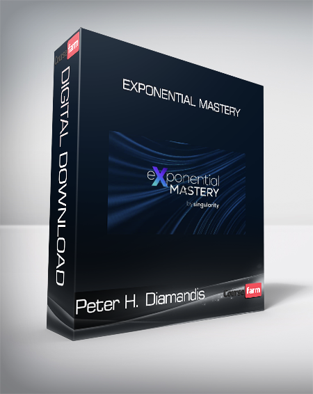 Peter H. Diamandis - Exponential Mastery