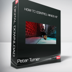 Peter Turner - How to Control Minds Kit