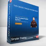 Simpler Trading - The Funded Trader System Basic