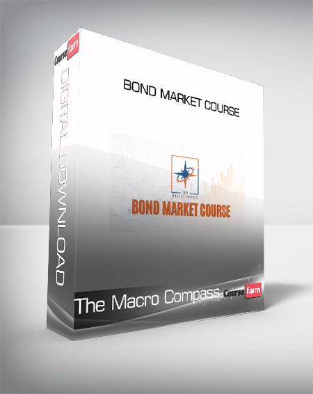 The Macro Compass - Bond Market Course