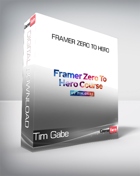 Tim Gabe - Framer Zero To Hero