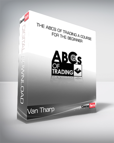 Van Tharp - The ABCs of Trading A Course for the Beginner
