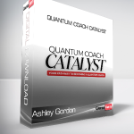 Ashley Gordon - Quantum Coach Catalyst