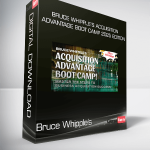 Bruce Whipple’s Acquisition Advantage Boot Camp 2025 Edition