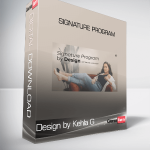Design by Kehla G - Signature Program