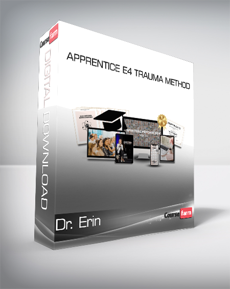 Dr. Erin - Apprentice E4 Trauma Method