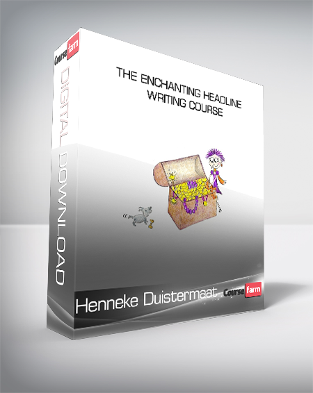 Henneke Duistermaat - The Enchanting Headline Writing Course