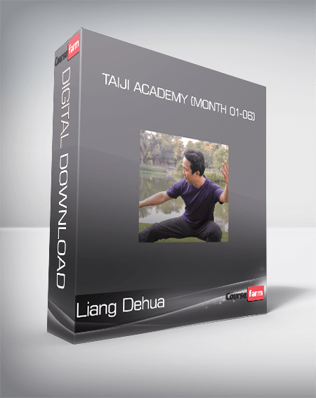 Liang Dehua - Taiji Academy (Month 01-06)