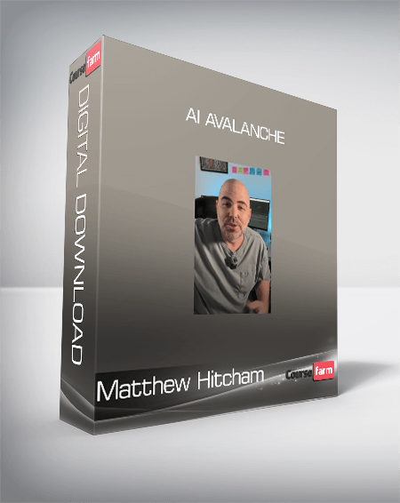 Matthew Hitcham - AI Avalanche