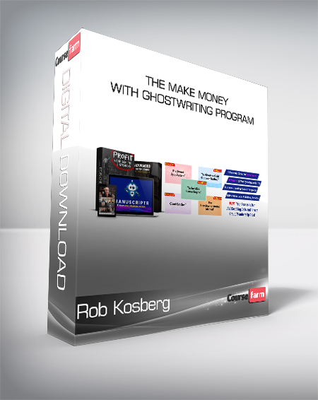Rob Kosberg - The Make Money with Ghostwriting Program