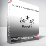 RockzFX Academy - Ultimate Scalping Masterclass 4.0