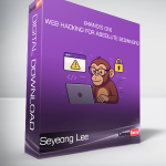 Seyeong Lee - [Hand’s On] WEB HACKING For ABSOLUTE BEGINNERS