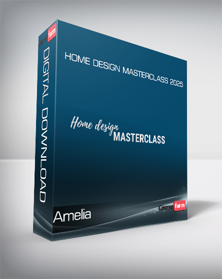 Amelia - Home Design Masterclass 2025