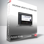 Anton Kraly - Dropship Lifestyle Premium 2025
