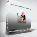 Becca Francis - Next Level Visibility Masterclass