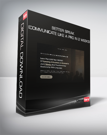 Better speak (communicate like a pro in 2 weeks)