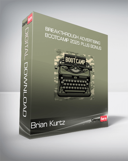 Brian Kurtz - Breakthrough Advertising Bootcamp 2025 plus Bonus