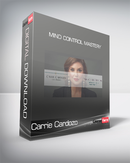 Carrie Cardozo - Mind Control Mastery