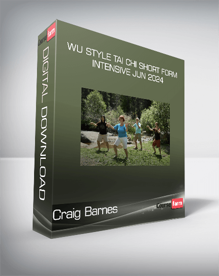 Craig Barnes - Wu Style Tai Chi Short Form Intensive Jun 2024