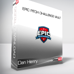 Dan Henry - Epic Pitch Challenge Vault