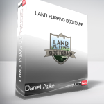 Daniel Apke - Land Flipping Bootcamp