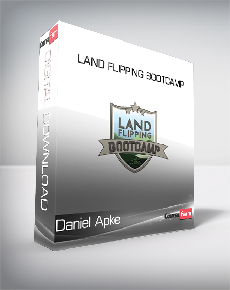 Daniel Apke - Land Flipping Bootcamp