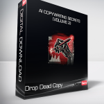 Drop Dead Copy - AI Copywriting Secrets (Volume 2)