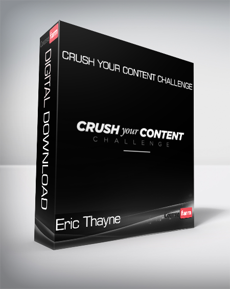 Eric Thayne - Crush Your Content Challenge